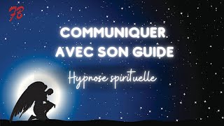 Communiquer avec son guide Séance dhypnose spirituelle [upl. by Lewellen]