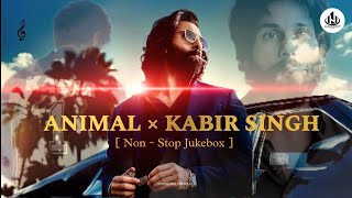 ANIMAL × KABIR SINGH MASHUP  Non  Stop Jukebox 2  Vishal Mishra × Arijit Singh  Nishabhi [upl. by Aicenet787]