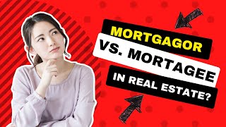 What is the difference In 2024 Mortgagor vs Mortgagee  Real Estate Exam Preparation and Education [upl. by Biebel]