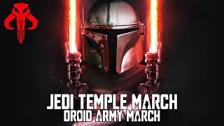 Star Wars Jedi Temple March x Droid Army March  EPIC MANDALORIAN VERSION [upl. by Bili]