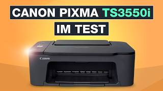 Canon Pixma TS3550i  Solider Drucker mit Schwächen beim Design – Testventure [upl. by Milburt]