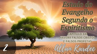 HAVERÁ FALSOS CRISTOS E FALSOS PROFETAS  Estudo do Evangelho Segundo o Espiritismo [upl. by Arlena]