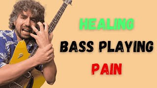 Healing Bass Playing Pain [upl. by Anuahsar]