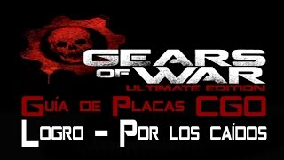 Gears of War Ultimate Edition  Guía de Placas de la CGO  Logro Por los caídos [upl. by Neeli991]