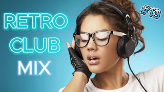 RETRO CLUB MIX 13  DANCE MUSIC  DJ DENISKDI [upl. by Engis]