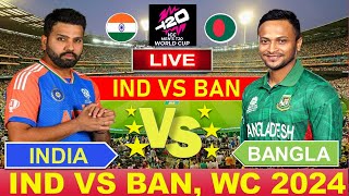 🔴Live INDIA vs BANGLADESH T20 WC 2024 Live Cricket Match Today IND vs BAN indvsban cricketlive [upl. by Wendall833]