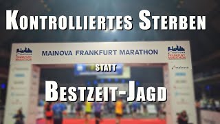 Frankfurt Marathon Kontrolliertes Sterben statt BestzeitJagd [upl. by Newsom]