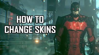 Batman Arkham Knight  How to Change Character amp Vehicle Skins [upl. by Benedicta]