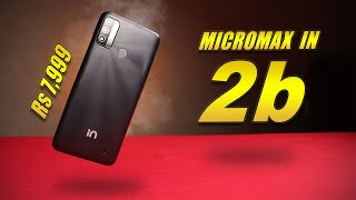 Micromax IN 2b with Unisoc T610  The Game Changer 🔥 [upl. by Cleavland970]