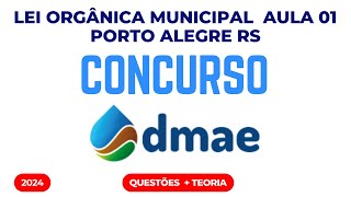 Concurso Público Dmae Lei Orgânica Porto Alegre Aula 01 2024 [upl. by Sigvard244]