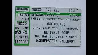 Audioslave  Hammerstein Ballroom NYC NY 03062003 Audio [upl. by Yerroc]