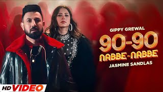 90  90 Nabbe Nabbe  Gippy Grewal amp Jasmine Sandlas  Sargun Mehta  Roopi Gill  New Song 2024 [upl. by Kcarb227]