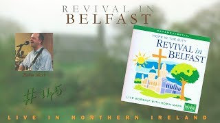 Robin Mark  Revival In Belfast Hope In The City Full 1999 [upl. by Hale]