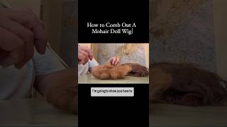 How to comb out and style a mohair doll wig [upl. by Paine]