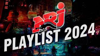 The Best Music NRJ Hits 2024  NRJ Playlist 2024  Musique 2024 Nouveauté [upl. by Tshombe]