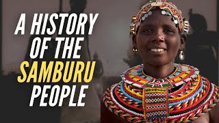 A History Of The Samburu People [upl. by Atinuhs]