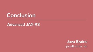 Advanced JAXRS 27  Conclusion [upl. by Redla]