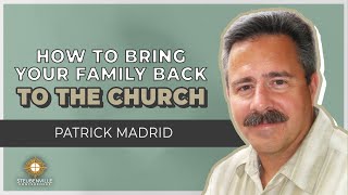 Patrick Madrid  How to Bring your Family Back To The Church  Defending the Faith Adult Conference [upl. by Larsen]