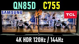 SAMSUNG QN85D vs TCL C755 Smart TVs 4K Mini LED Quantum dots [upl. by Atnek]