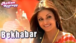 Bekhabar Full Song  Ft Aishwarya Rai And Akshay Kumar  Action Replayy [upl. by Penelope]