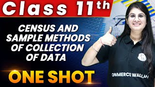 Census amp Sample Methods in 1 Shot  Everything Covered  Class 11th  Statistics🔥 [upl. by Annaehs736]