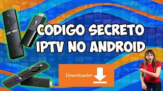 CODIGO SECRETO APLICATIVO DOWNLOADER FIRESTICKMISTICK E SMART ANDROID [upl. by Natalya]