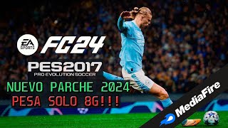 Nuevo PARCHE de PES 2017 a FC 24 quotPARA PC MALASquot TUTORIAL DE INSTALACION  PES 2017 a 2024🔥 [upl. by Buck]