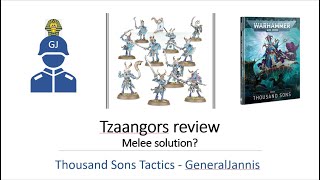 Tzaangors review  Thousand Sons Tactics Warhammer 40k 9th edition [upl. by Riggins]