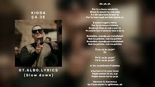 Kidda  Ça je slow down  07albolyrics [upl. by On]