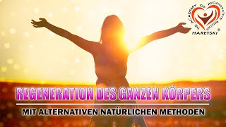 Regeneration des ganzen Körpers Bekämpfung von Müdigkeit und Schmerzen im Körper [upl. by Viviana139]