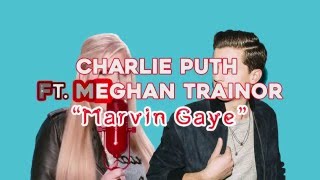 quotMarvin Gayequot Charlie Puth ft Meghan Trainor Lirik Terjemah Indonesia [upl. by Phaedra179]