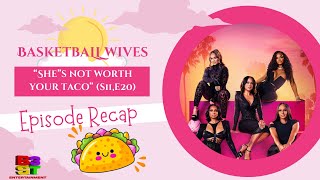 Basketball Wives LA  She”s Not Worth Your Taco s11e20  recap [upl. by Kafka]