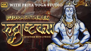 नमामीशमीशाननिर्वाणरूपम्  Shiva Rudrashtakam Mantra 10 mins  PRIYA YOGA STUDIO [upl. by Siriso]