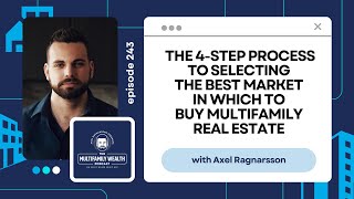 The 4Step Process To Selecting The Best Market In Which To Buy Multifamily Real Estate [upl. by Berty]