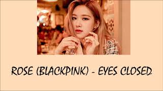 Rose Blackpink  Eyes Closed Halsey Cover Lyrics EngIndo [upl. by Vasilek]