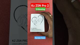 Kz ZSN Pro 2 Unboxing iem Under 2000š”kz iem unboxing [upl. by Ardnahc230]