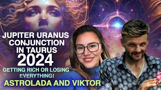 Getting RICH or LOSING Everything The BIGGEST Event of 2024 Jupiter Uranus conjunction in Taurus [upl. by Limbert]