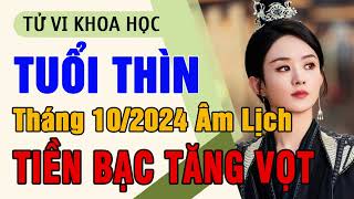 Tử Vi Tuổi Thìn Tháng 10 năm 2024 Âm Lịch – Bản Lĩnh Giúp Tiền Bạc Tăng Vọt [upl. by Esydnac285]