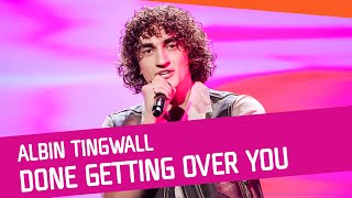 Albin Tingwall  Done Getting Over You [upl. by Lubba]