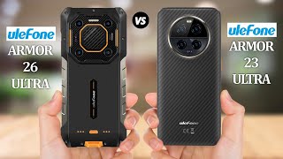 Ulefone Armor 26 Ultra VS Ulefone Armor 23 Ultra [upl. by Galina]