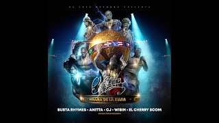 El Alfa quotEl Jefequot x Busta Rhymes x Anitta x Wisin x CJ x Cherry  La Mamá de la Mamá Remix Oficial [upl. by Eenad716]