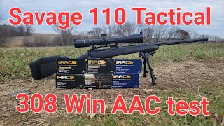 6 different AAC 308 Winchester loads vs Savage 110 Tactical 24quot [upl. by Kahl]