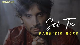 Fabrizio Moro  SEI TU LyricsTesto  Sanremo 2022 [upl. by Lhok]