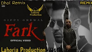 Fark Gippy Grewal Dj Keetu By Lahoria Production Dhol Mix 🎧 [upl. by Marlene]