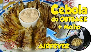 COMO FAZER A CEBOLA DO OUTBACK  MOLHO  Bloomin Onion  Cebola Australiana [upl. by Onitsuj]