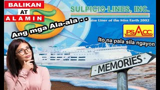 Sulpicio lines noon Balikan at Alamin sa ngayon Mga Alaala nito [upl. by Adnah]