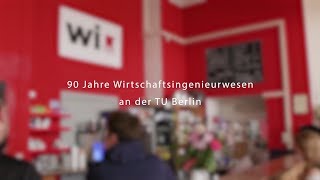 90 Jahre Wirtschaftsingenieurwesen an der TU Berlin [upl. by Kaz]