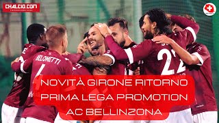 AC Bellinzona  Novità girone ritorno stagione 2021  2022 [upl. by Aden]