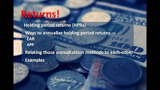 Returns and Annualization HPR EAR APR Explanation  Examples [upl. by Luttrell]