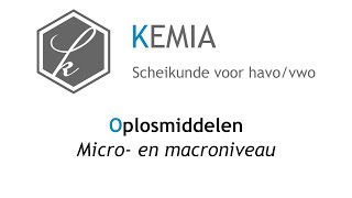 Oplosmiddelen Micro en macroniveau [upl. by Elyrad]